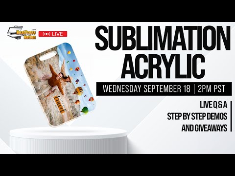 BRAND NEW Sublimation Acrylic Live Demo + Giveaways!