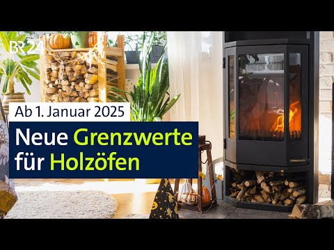 Ab 1. Januar 2025: Neue Grenzwerte für Holzöfen | BR24