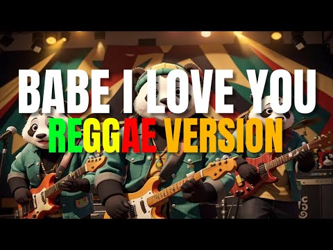 Babe, I Love You - Reggae Version (Styx / DJ Judaz)