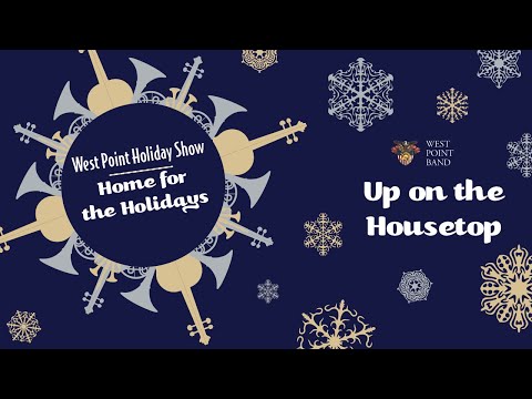 "Up on the Housetop" | West Point Band's Home for the Holidays