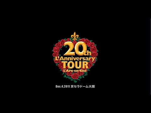 20th L'Anniversary TOUR Dec. 4, 2011 京セラドーム大阪 ダイジェスト