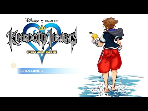 Kingdom Hearts Final Mix Explained: The Story So Far | Episode I