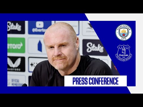 MAN CITY V EVERTON | Sean Dyche's press conference