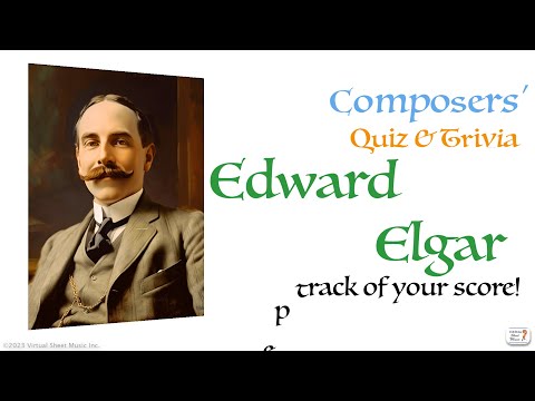 Edward Elgar - Composer Quiz & Trivia