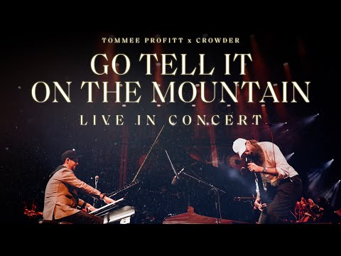 Go Tell It On the Mountain [LIVE] - Tommee Profitt feat. Crowder