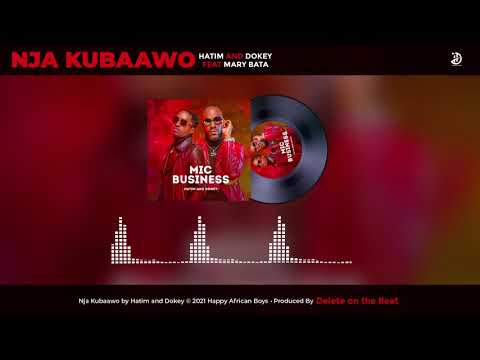 Hatim and Dokey - Nja Kubaawo Feat. Mary Bata [Official EP Visualiser]