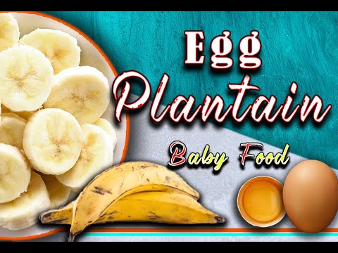 Baby Food || Egg Plantain Baby Food Recipe || Weight Gain Baby Food with Egg|| for 6months Plus Baby