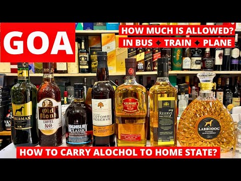 How To Carry Liquor From Goa By Flight, Bus or Train? Price of Alcohol (Whiskey, Beer) Goa 2024