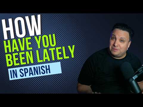 Learn How to Say 'How Have You Been Lately?' in Spanish – Quick & Easy!