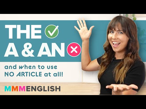 How to use English Articles: THE, AN, A (& NO Article)