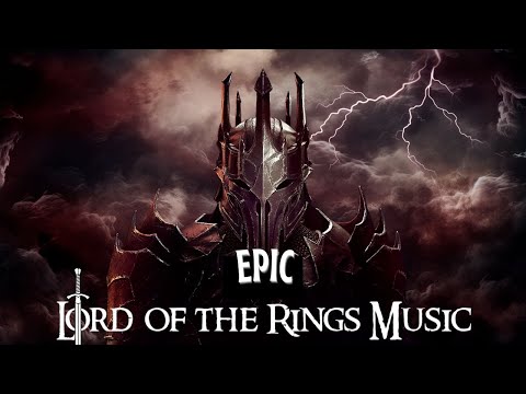 🗡Lord Of The Rings Music - Hobbit/Epic Soundtrack - "Rise Of Sauron"