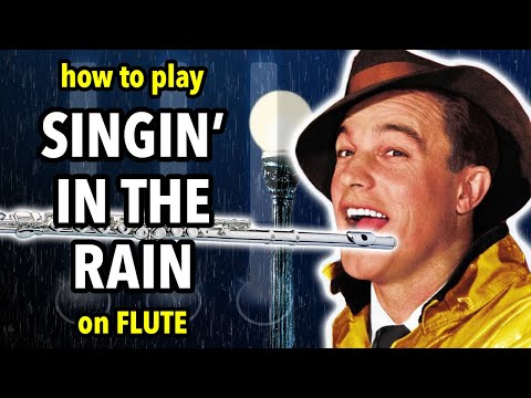 How to play Singin' In The Rain on Flute | Flutorials