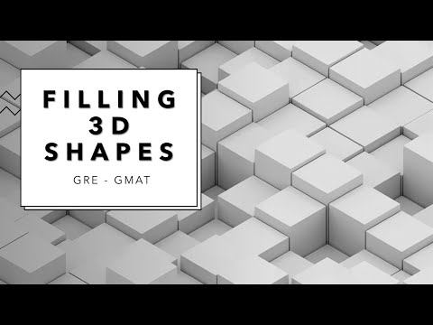 Filling 3D Shapes - Unique GRE & GMAT Topic