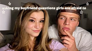 asking my Boyfriend questions girls are afraid to ask boys