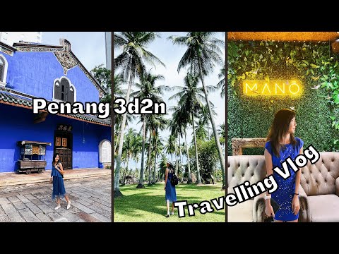 Penang 3d2n Travelling Vlog 2022 | Chew Jetty | Kg. Agong | Mano Fine Dine