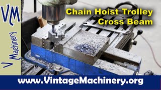 Making a Custom Cross Bar for a Chain Hoist Trolley