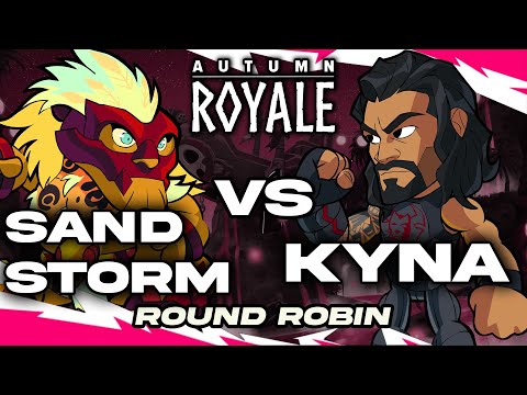 Kyna vs. Sandstorm | Autumn Royale | Round Robin