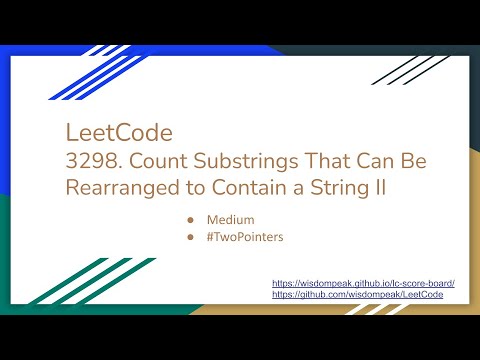 【每日一题】LeetCode 3298. Count Substrings That Can Be Rearranged to Contain a String II