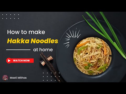 Hakka Noodles Recipe