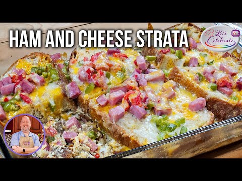 How to Make a Ham and Cheese Strata - The Perfect Brunch Casserole