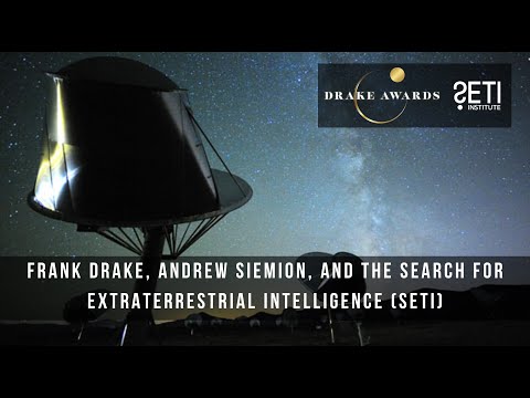 Frank Drake, Andrew Siemion, and the Search for Extraterrestrial Intelligence (SETI)