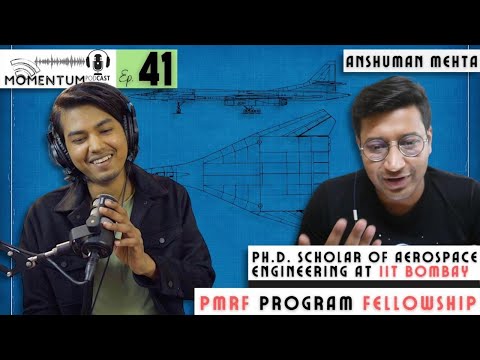 A Career in Research | Anshuman Mehta | Ph.D. | IIT Bombay | PMRF Program | Momentum Podcast Ep. 41