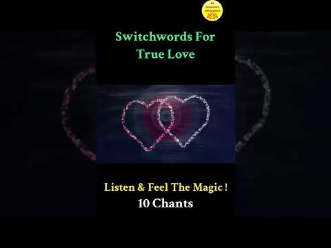 Switchwords For True Love ! Magic Has No Logic !