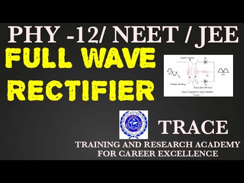 PHYSICS 12 / SEMICONDUCTOR / FULL WAVE RECTIFIER / NEET / JEE MAINS