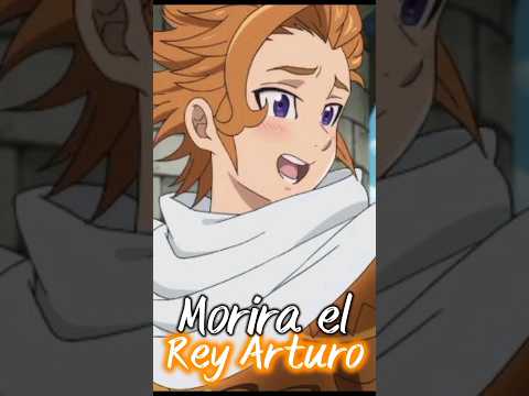 El Rey Arthuro Morira? #los4caballerosdelapocalipsis #mokushirokunoyonkishi #nanatsunotaizai