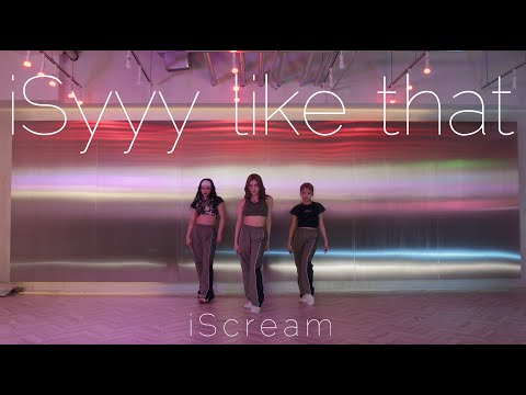 iScream 「iSyyy like that」(Performance Video)