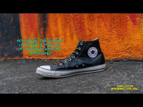 How Durable Are Converse Chuck Taylor All Stars After 4 Months Of Daily, Intense Weight Training