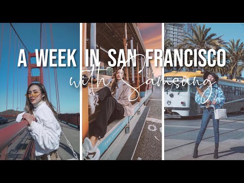 A Week in San Francisco with Samsung