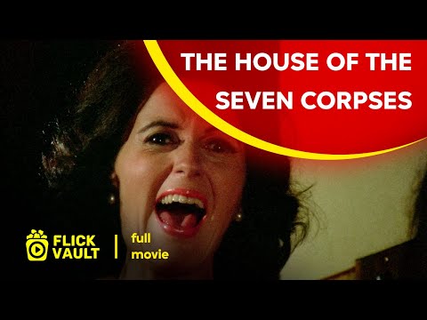 The House Of The Seven Corpses | Full HD Movies For Free | Flick Vault