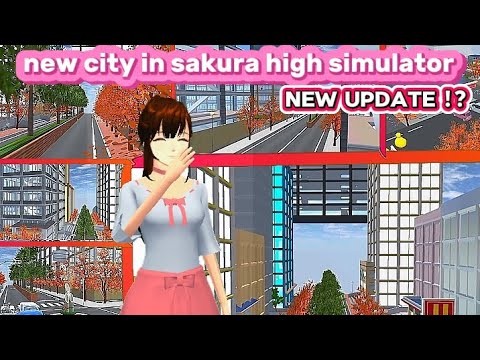 There's a new City هناك مدينة جديدة في Sakura School Simulator