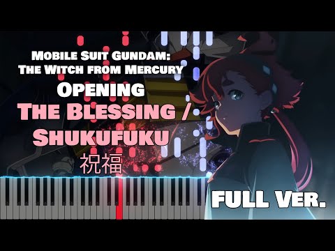 [Full] Mobile Suit Gundam: The Witch from Mercury OP 『Shukufuku / 祝福』 YOASOBI [piano]