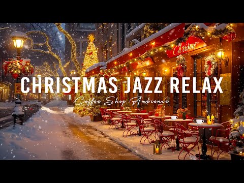 Christmas Ambience at The Cozy Café 🎄 Smooth Christmas Jazz Music for a Happy Mood 🌟