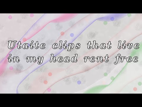 Utaite clips that live in my head rent free