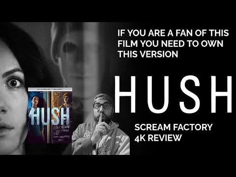 Hush (2016) Scream Factory 4K Review - No One Should Shush Over This New Cut Of The Film