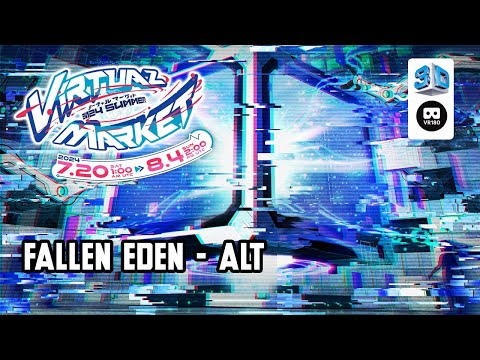 【VR Chat】Virtual Market 2024 Summer: Fallen Eden - Alt 【VR180 8K 3D】