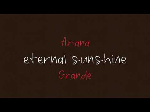 Ariana Grande - eternal sunshine (Official HD Audio)