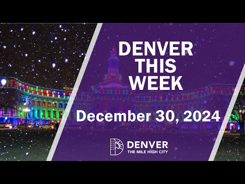 Denver This Week -  December  30, 2024