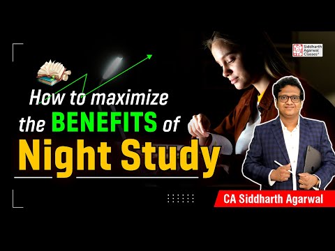 How to maximize the benefits of night study | Siddharth Agarwal Audit