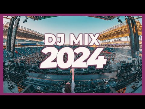 DJ MIX 2024 - Mashups & Remixes of Popular Songs 2024 | DJ Remix Songs Club Music Mix 2024