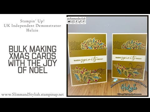 Bulk Xmas Card Making… Stampin’ Up! Joy of Noel