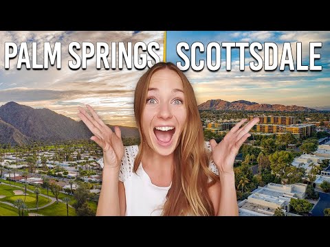 Scottsdale Arizona VS Palm Springs California