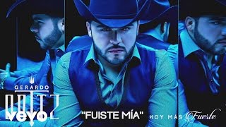 Gerardo Ortiz - Fuiste Mía ( Audio)