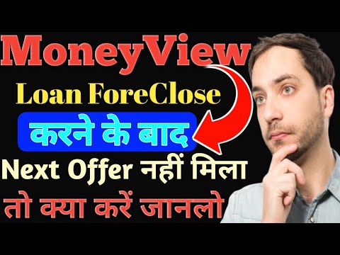 Moneyview Loan Foreclosure But Next Loan Offer Not Approved// Next Offer नहीं मिले तो क्या करें