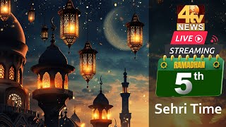 Sehri Time DAY 05 | Ramadan  2024 | 4tv News