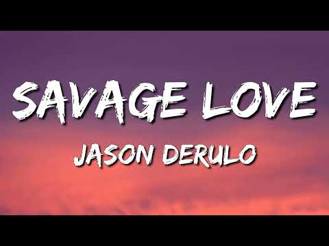 Jason Derulo : SAVAGE LOVE (Lyrics)