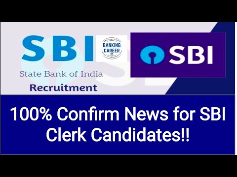 100% Confirm News for SBI Clerk Candidates!!